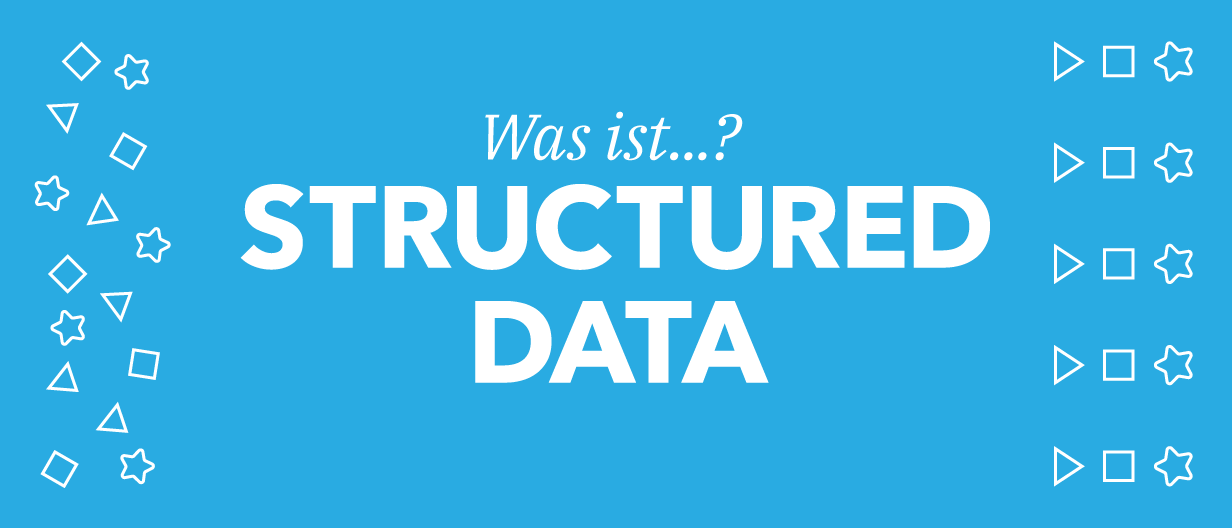 Was sind strukturierte Daten